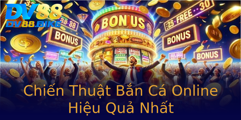 Chiến Thuật Bắn Cá Online Hiệu Quả Nhất Chiến Thuật Bắn Cá Online Hiệu Quả Nhất