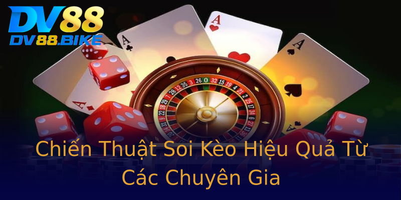Chiến Thuật Soi Kèo Hiệu Quả Từ Các Chuyên Gia Chiến Thuật Soi Kèo Hiệu Quả Từ Các Chuyên Gia