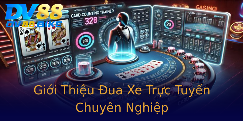 Giới Thiệu Đua Xe Trực Tuyến Chuyên Nghiệp Giới Thiệu Đua Xe Trực Tuyến Chuyên Nghiệp