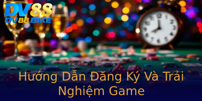 Hướng Dẫn Đăng Ký Và Trải Nghiệm Game Hướng Dẫn Đăng Ký Và Trải Nghiệm Game