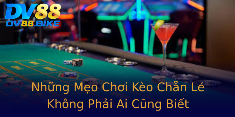 Những Mẹo Chơi Kèo Chẵn Lẻ Không Phải Ai Cũng Biết Những Mẹo Chơi Kèo Chẵn Lẻ Không Phải Ai Cũng Biết